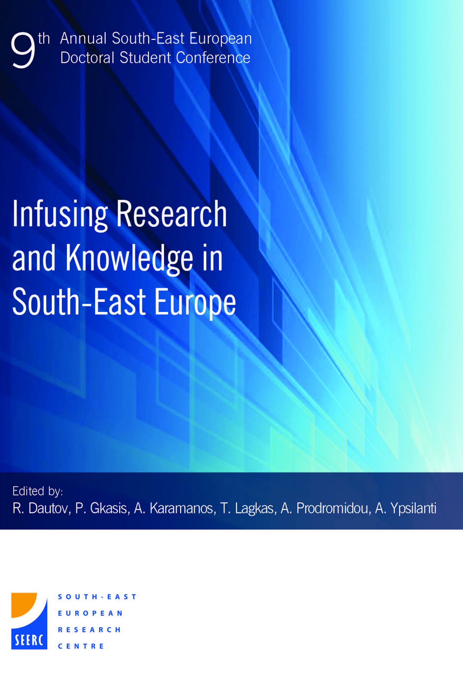 Proceedings of the 9th Annual South-East European Doctoral Student Conference: Infusing Research and Knowledge in South-East Europe