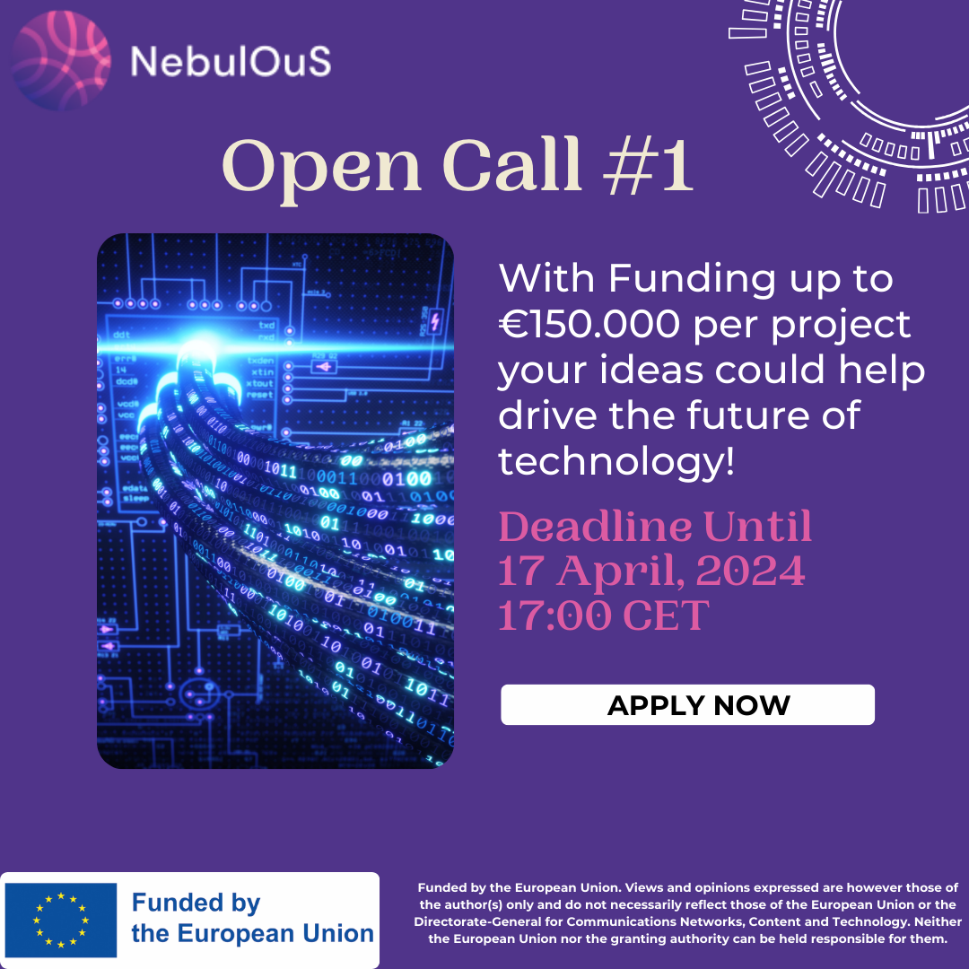NebulOuS Open Call #1:Transform the Future with NebulOuS: Innovation Call for Cloud & IoT