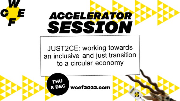JUST2CE event - World Circular Economy Forum